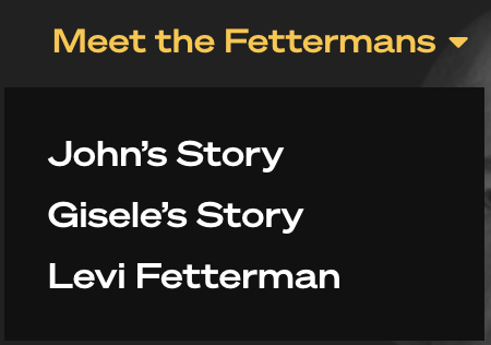 Fetterman about menu including "Meet the Fettermans, John's Story, and Levi Fetterman" pages.