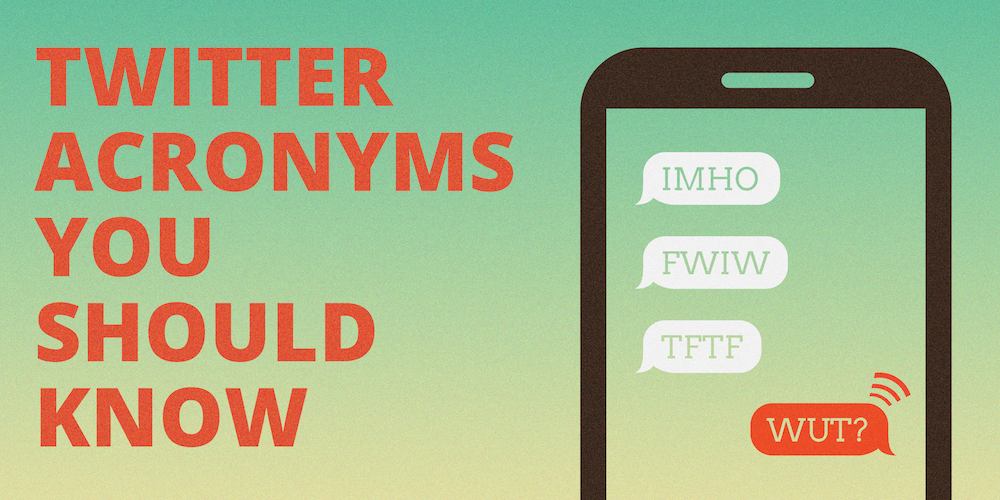 Twitter Acronyms You Should Know - Social Media acronyms
